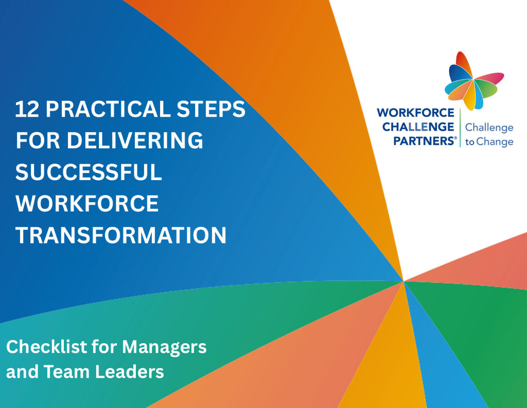 12 practical steps for delivering successful workforce transformation